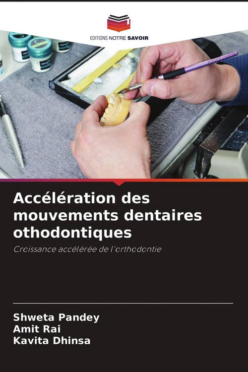 Produktbild: Acc&eacute;l&eacute;ration des mouvements dentaires othodontiques