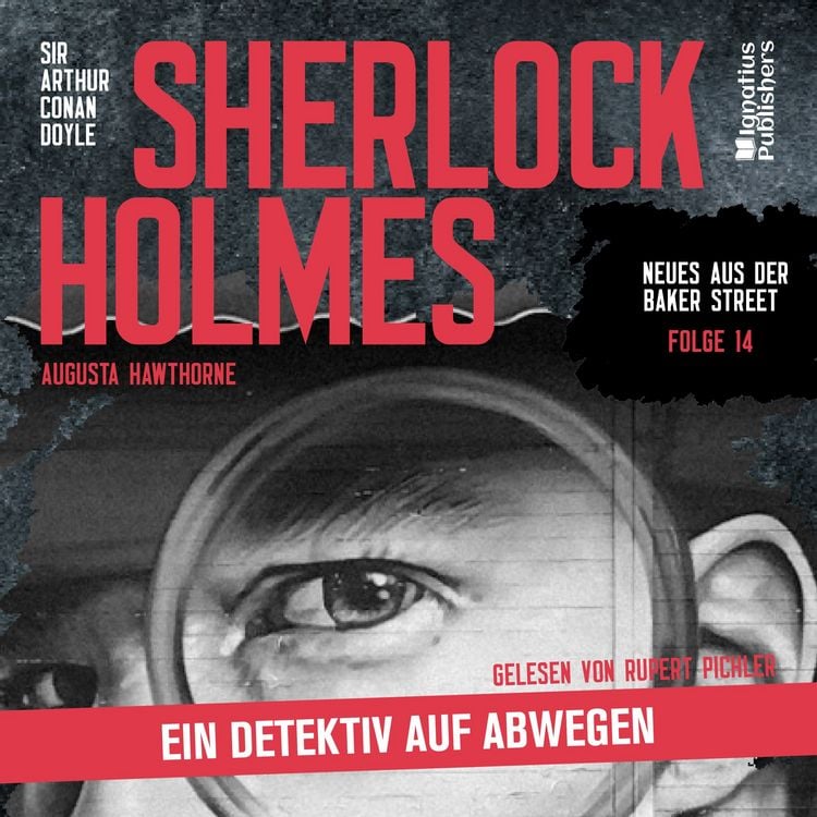 Produktbild: Sherlock Holmes: Ein Detektiv auf Abwegen (Neues aus der Baker Street, Folge 14)