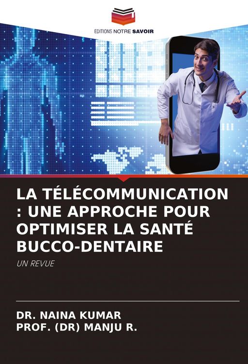 Produktbild: La T&eacute;l&eacute;communication : Une Approche Pour Optimiser La Sant&eacute; Bucco-Dentaire