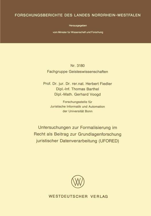 Produktbild: Untersuchungen zur Formalisierung im Recht als Beitrag zur Grundlagenforschung juristischer Datenverarbeitung (UFORED)