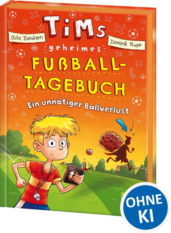 Produktbild: Tims geheimes Fu&szlig;ball-Tagebuch (Band 2) - Ein unn&ouml;tiger Ballverlust