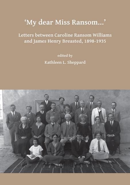 Produktbild: My dear Miss Ransom: Letters between Caroline Ransom Williams and James Henry Breasted, 1898-1935