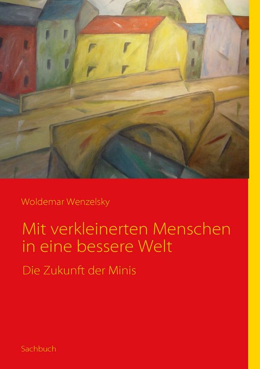 Produktbild: Mit verkleinerten Menschen in eine bessere Welt