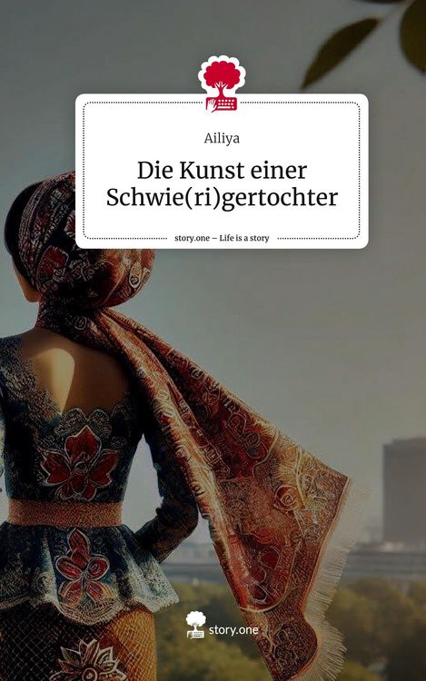 Produktbild: Die Kunst einer Schwie(ri)gertochter. Life is a Story - story.one