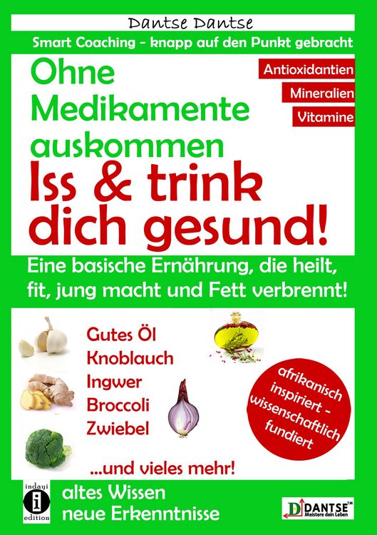 Produktbild: Ohne Medikamente auskommen: Iss und trink dich gesund!