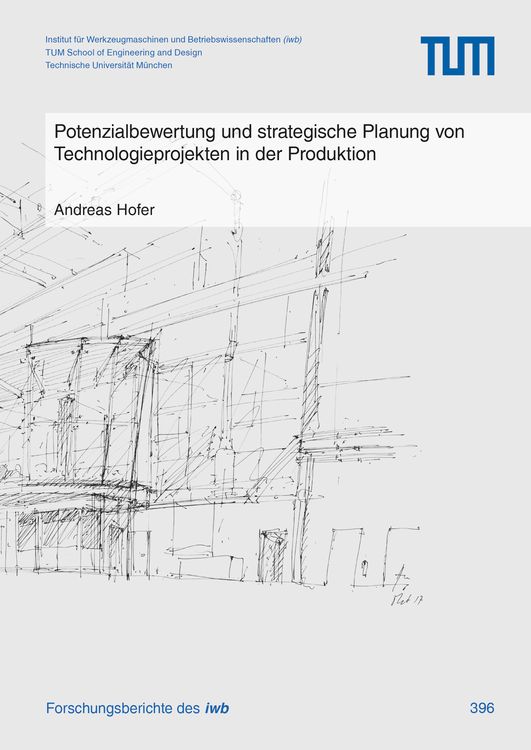 Produktbild: Potenzialbewertung und strategische Planung von Technologieprojekten in der Produktion