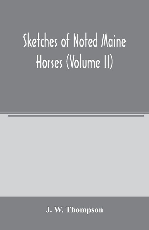 Produktbild: Sketches of noted Maine horses (Volume II)