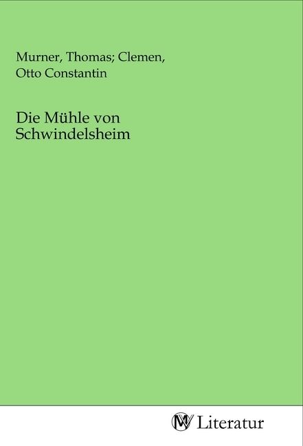 Produktbild: Die M&uuml;hle von Schwindelsheim