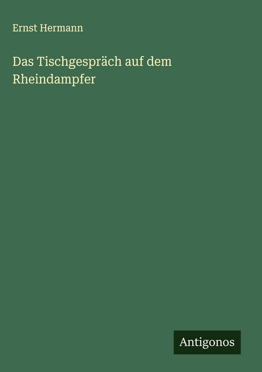 Produktbild: Das Tischgespr&auml;ch auf dem Rheindampfer