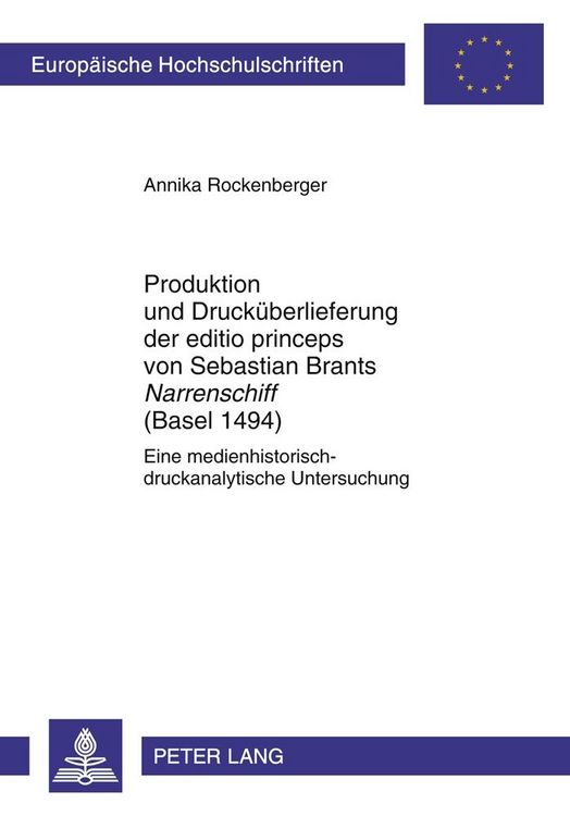 Produktbild: Produktion und Druck&uuml;berlieferung der editio princeps von Sebastian Brants &laquo;Narrenschiff&raquo; (Basel 1494)