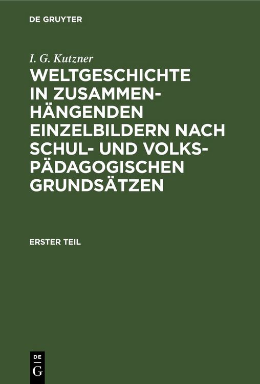 Produktbild: Weltgeschichte in zusammenh&auml;ngenden Einzelbildern nach schul- und volksp&auml;dagogischen Grunds&auml;tzen