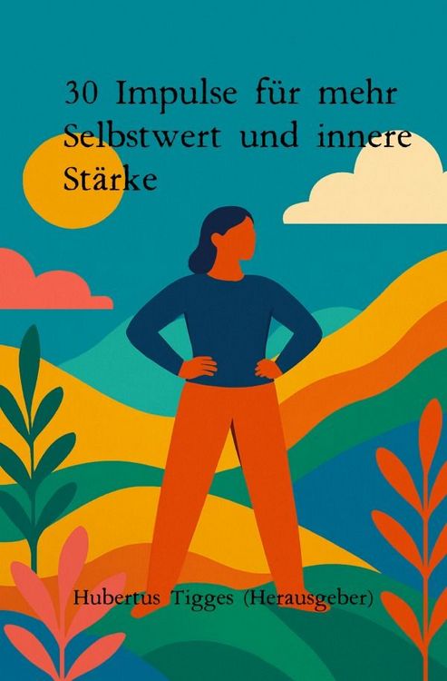 Produktbild: 30 Impulse f&uuml;r mehr Selbstwert und innere St&auml;rke