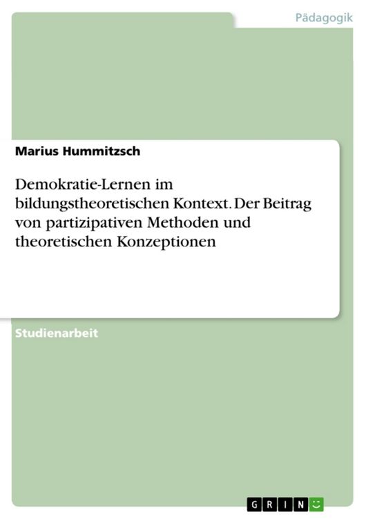 Produktbild: Demokratie-Lernen im bildungstheoretischen Kontext. Der Beitrag von partizipativen Methoden und theoretischen Konzeptionen