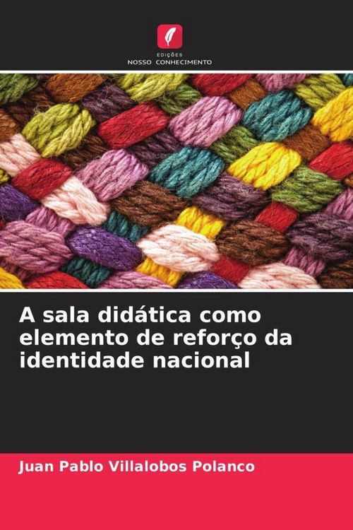 Produktbild: A sala did&aacute;tica como elemento de refor&ccedil;o da identidade nacional