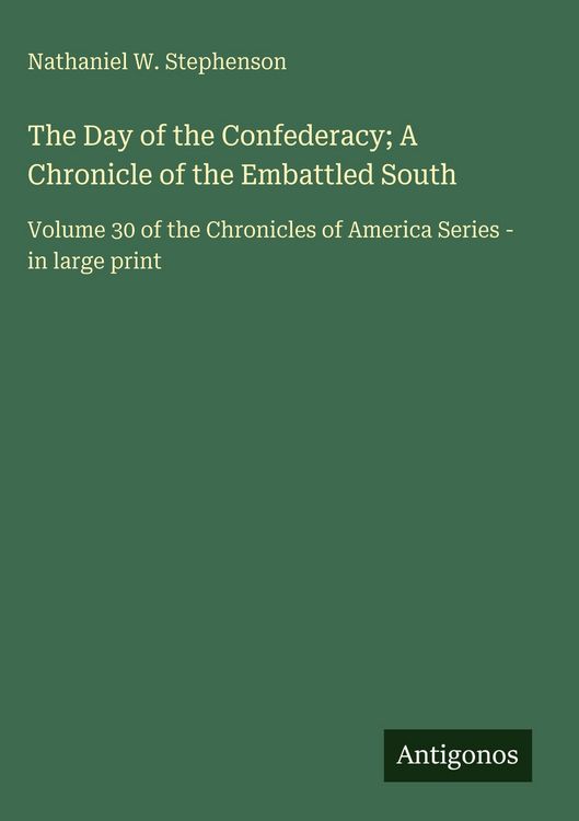 Produktbild: The Day of the Confederacy; A Chronicle of the Embattled South