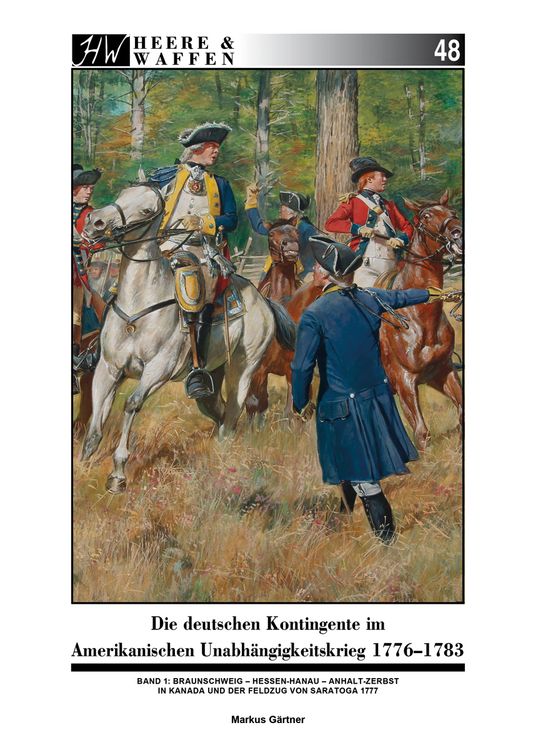 Produktbild: Die deutschen Kontingente im Amerikanischen Unabh&auml;ngigkeitskrieg 1776-1783