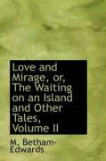 Produktbild: Love and Mirage, Or, the Waiting on an Island and Other Tales, Volume II