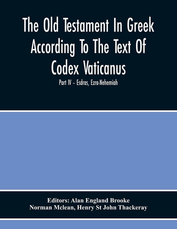 Produktbild: The Old Testament In Greek According To The Text Of Codex Vaticanus, Supplemented From Other Uncial Manuscripts, With A Critical Apparatus Containing