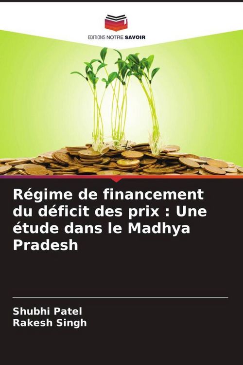 Produktbild: R&eacute;gime de financement du d&eacute;ficit des prix : Une &eacute;tude dans le Madhya Pradesh