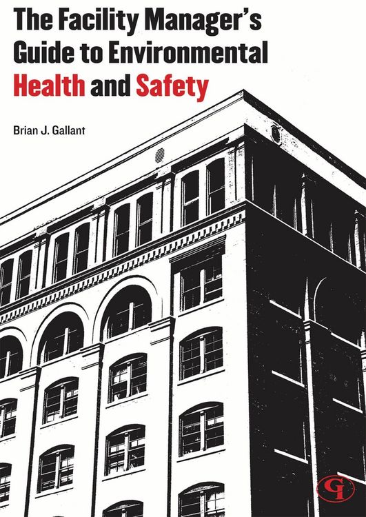 Produktbild: The Facility Manager's Guide to Environmental Health and Safety