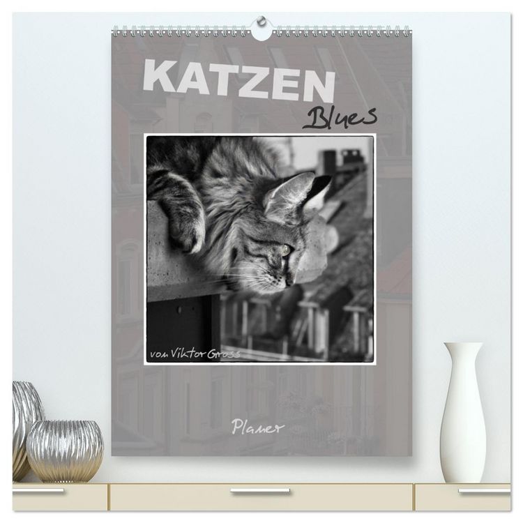 Produktbild: Katzen Blues / Planer (hochwertiger Premium Wandkalender 2026 DIN A2 hoch), Kunstdruck in Hochglanz