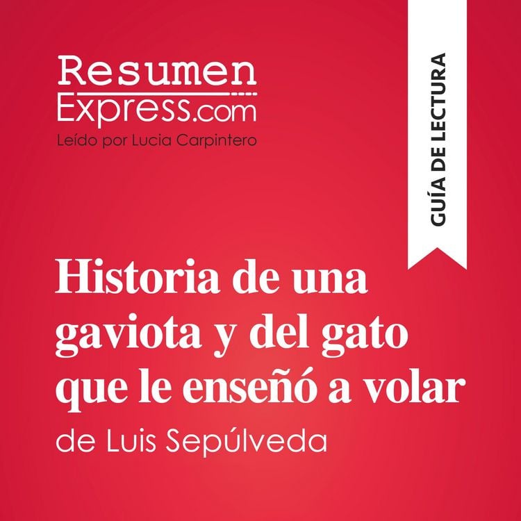 Produktbild: Historia de una gaviota y del gato que le ense&ntilde;&oacute; a volar de Luis Sep&uacute;lveda (Gu&iacute;a de lectura)
