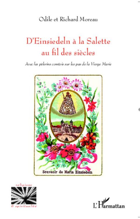 Produktbild: D'Einsiedeln &agrave; la Salette au fil des si&egrave;cles