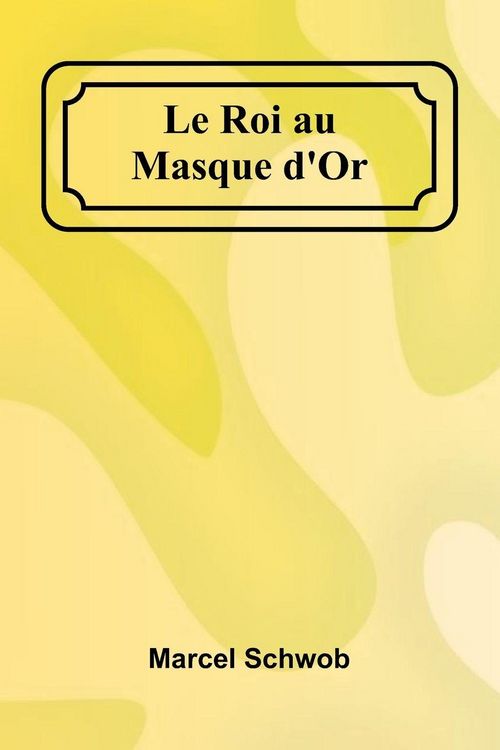 Produktbild: Le Roi au Masque d'Or