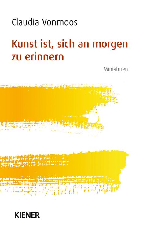 Produktbild: Kunst ist, sich an morgen zu erinnern