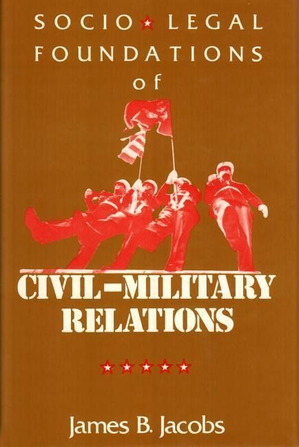 Produktbild: Jacobs, J: Socio-Legal Foundations of Civil-Military Relatio