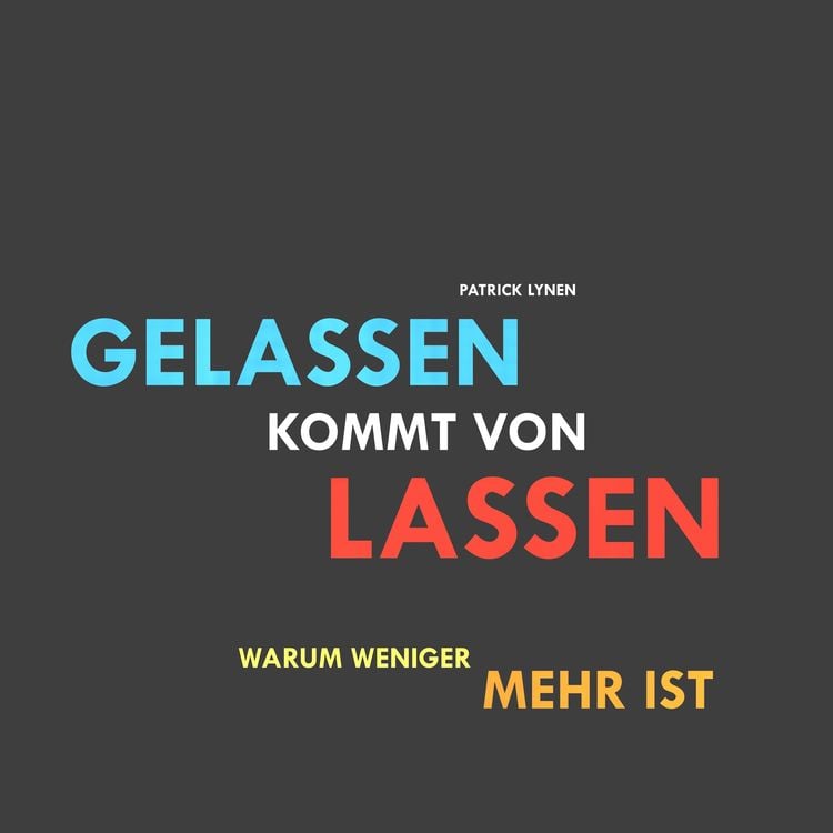 Produktbild: Gelassen kommt von lassen (Ruhe, Gelassenheit, innere Balance)