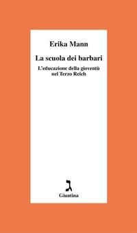 Produktbild: La scuola dei barbari. L'educazione della giovent&ugrave; nel Terzo Reich