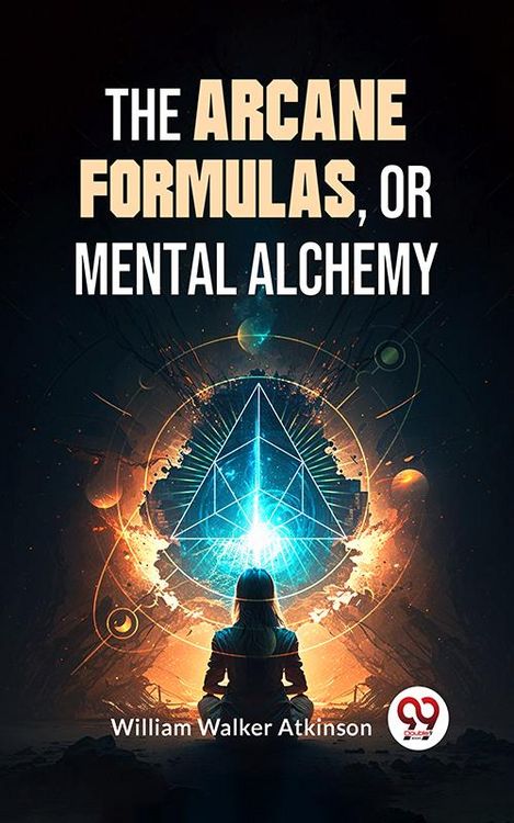 Produktbild: The Arcane Formulas: Or Mental Alchemy