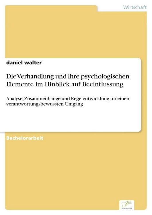 Produktbild: Die Verhandlung und ihre psychologischen Elemente im Hinblick auf Beeinflussung