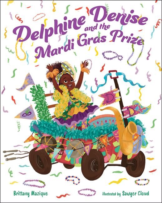 Produktbild: Mazique, B: Delphine Denise and the Mardi Gras Prize