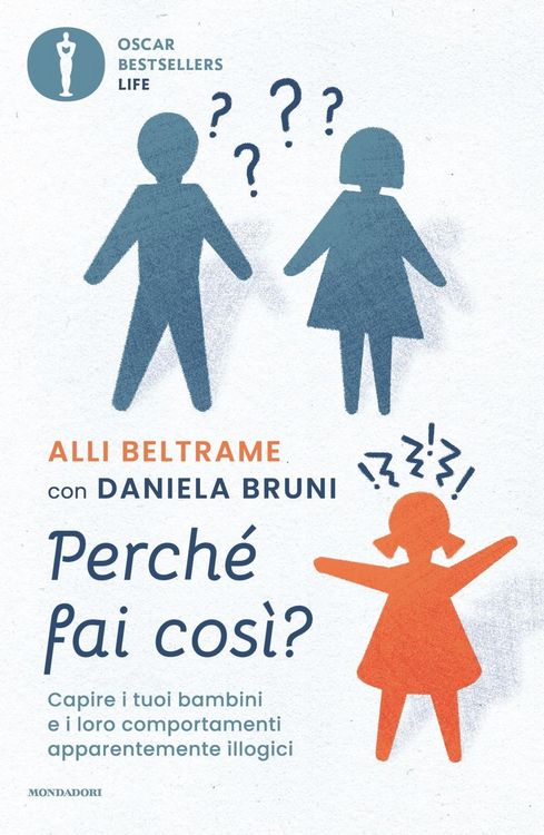 Produktbild: Perché fai così? Capire i tuoi bambini e i loro comportamenti apparentemente illogici