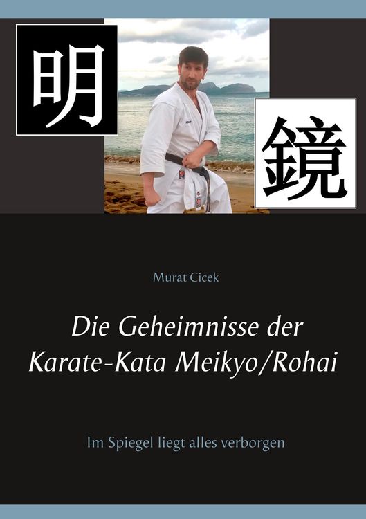 Produktbild: Die Geheimnisse der Karate-Kata Meikyo/Rohai
