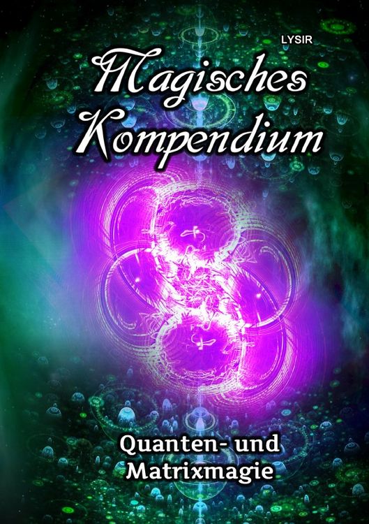 Produktbild: MAGISCHES KOMPENDIUM / Magisches Kompendium - Quanten- und Matrixmagie