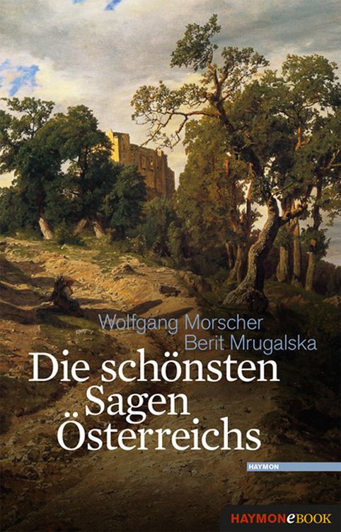 Produktbild: Die sch&ouml;nsten Sagen &Ouml;sterreichs