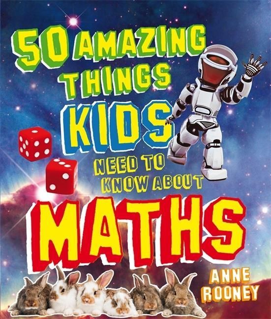 Produktbild: Rooney, A: 50 Amazing Things Kids Need to Know About Maths