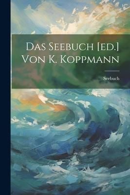 Produktbild: Das Seebuch [ed.] Von K. Koppmann