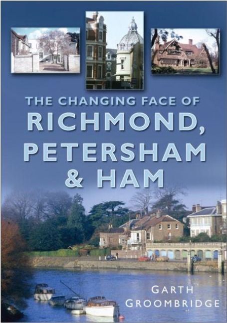 Produktbild: Groombridge, G: Changing Face of Richmond, Petersham and Ham