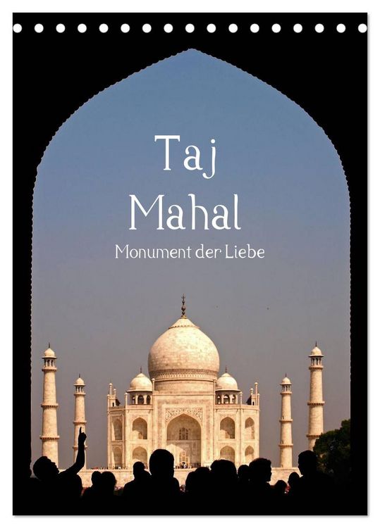 Produktbild: Taj Mahal - Monument der Liebe (Tischkalender 2026 DIN A5 hoch), CALVENDO Monatskalender