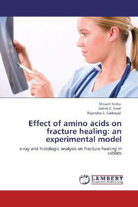 Produktbild: Sinha, S: Effect of amino acids on fracture healing: an expe