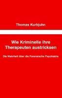 Produktbild: Wie Kriminelle ihre Therapeuten austricksen