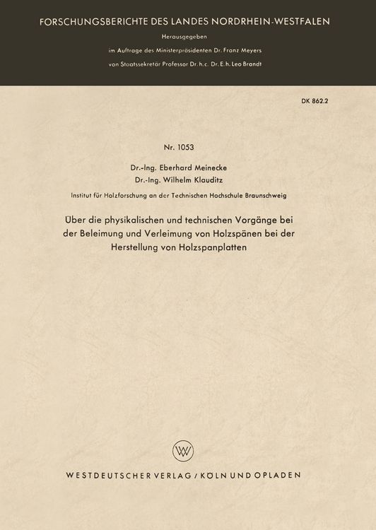Produktbild: &Uuml;ber die physikalischen und technischen Vorg&auml;nge bei der Beleimung und Verleimung von Holzsp&auml;nen bei der Herstellung von Holzspanplatten