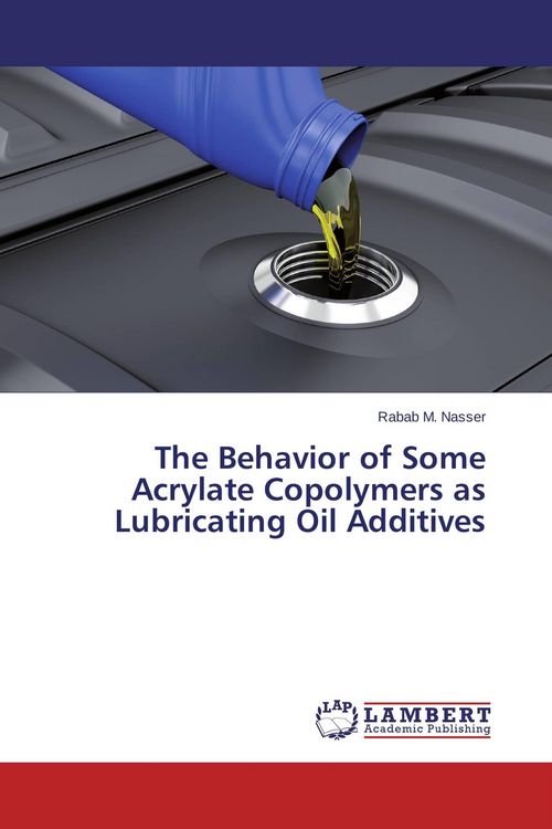 Produktbild: The Behavior of Some Acrylate Copolymers as Lubricating Oil Additives