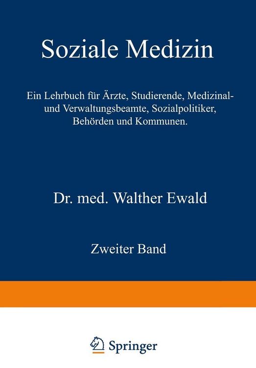 Produktbild: Soziale Medizin. Ein Lehrbuch f&uuml;r &Auml;rzte, Studierende, Medizinal- und Verwaltungsbeamte, Sozialpolitiker, Beh&ouml;rden und Kommunen