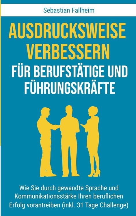 Produktbild: Ausdrucksweise verbessern f&uuml;r Berufst&auml;tige und F&uuml;hrungskr&auml;fte