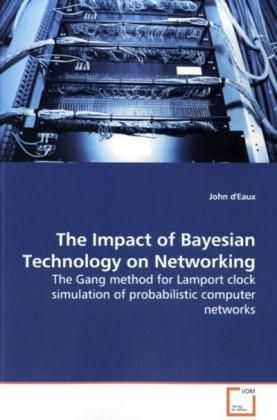 Produktbild: D'Eaux, J: The Impact of Bayesian Technology on Networking